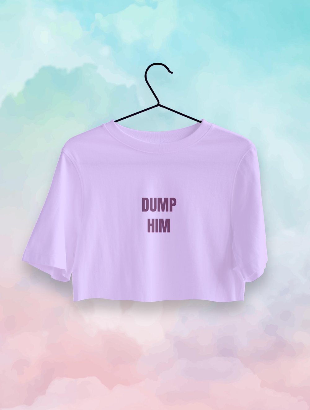 DUMP HIM