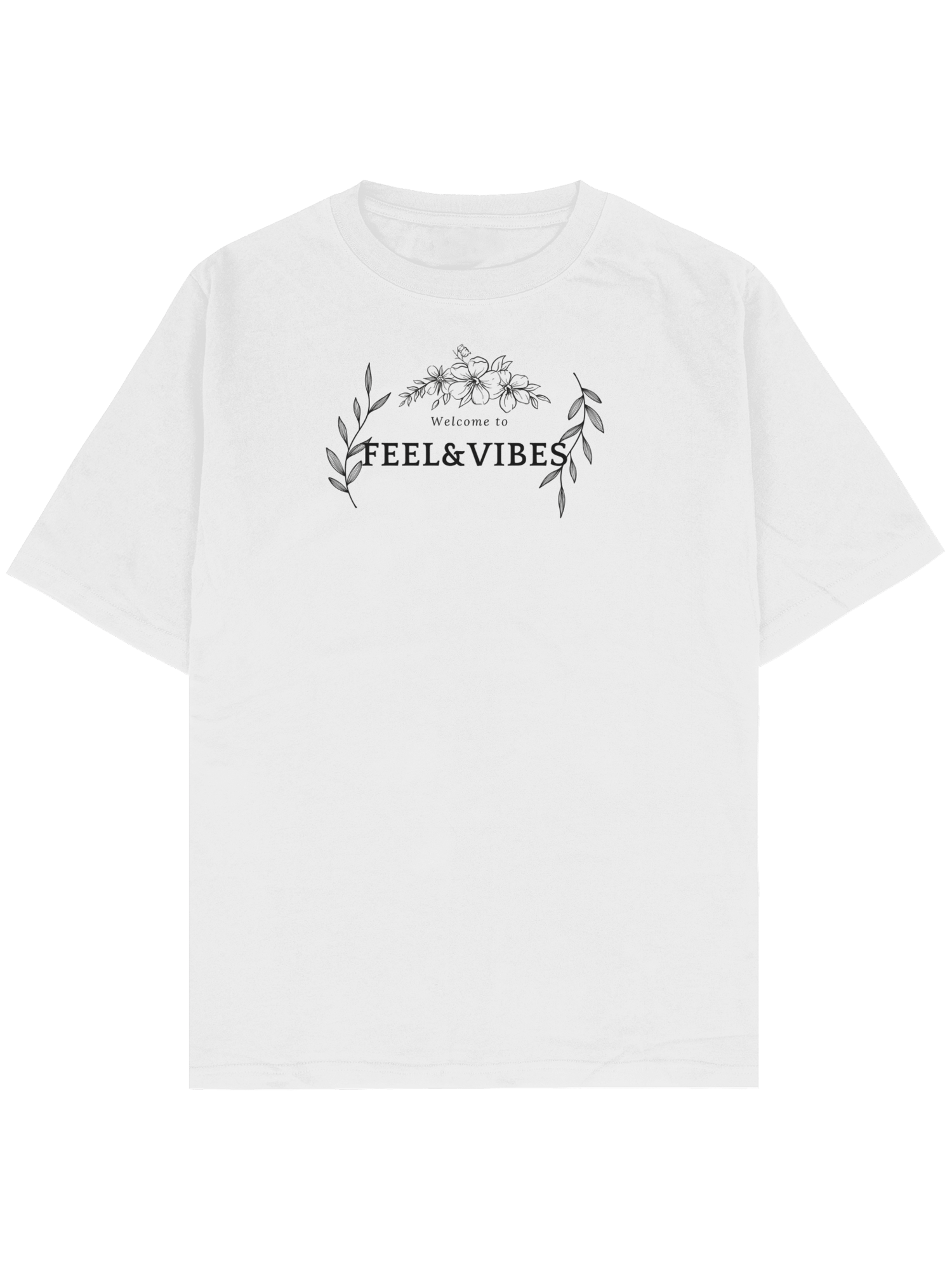 FEEL&VIBES TSHIRT